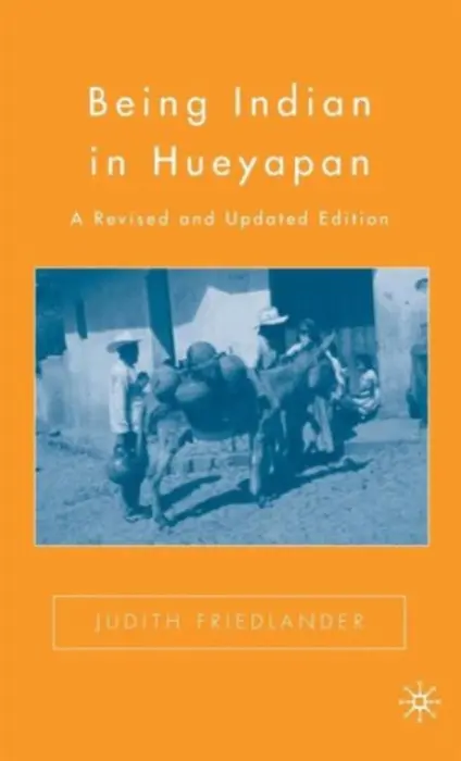 Being Indian in Hueyapan - Friedlander, J.
