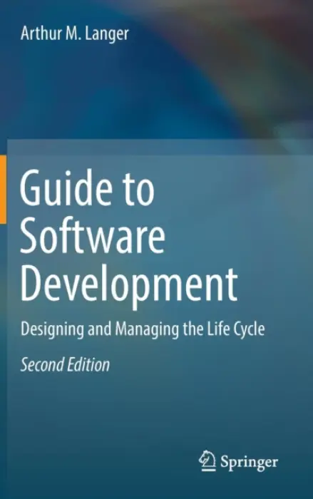 Guide to Software Development - Langer, Arthur M.