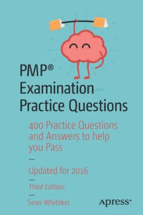 PMP® Examination Practice Questions - Whitaker, Sean