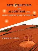 Data Structures and Algorithms with Object-Oriented Design Patterns in C++ - Preiss, Bruno R. (University of Waterloo, Canada)