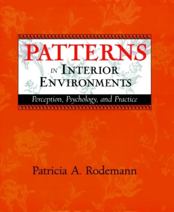 Patterns in Interior Environments - Rodemann, Patricia