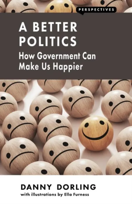 Better Politics - Dorling, Danny