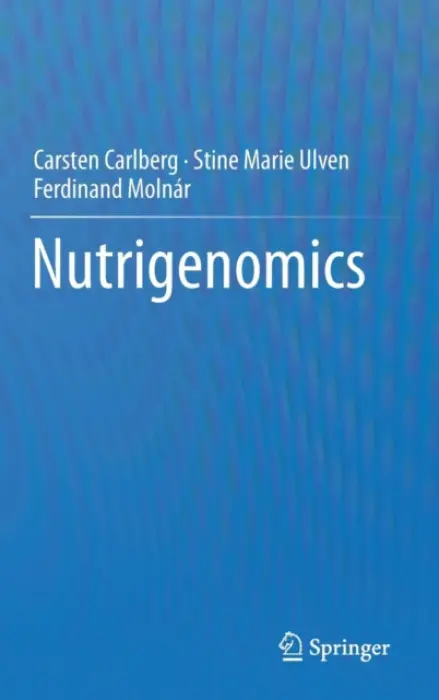 Nutrigenomics - Carlberg, Carsten a Ulven, Stine Marie a Molnar, Ferdinand
