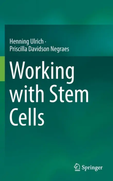 Working with Stem Cells - Ulrich, Henning a Davidson Negraes, Priscilla