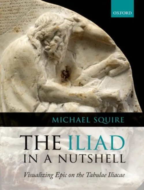 Iliad in a Nutshell - Squire, Michael (, King's College London)