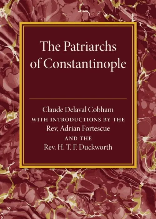Patriarchs of Constantinople - Cobham, Claude Delaval