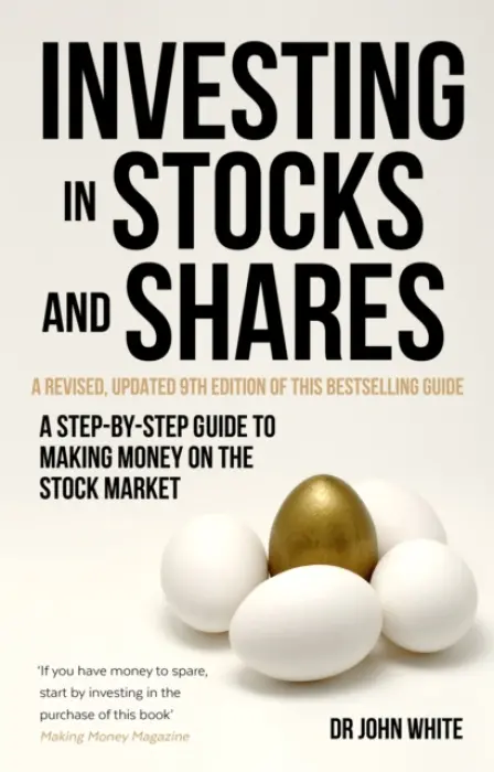 Investing in Stocks and Shares, 9th Edition - White, Dr John