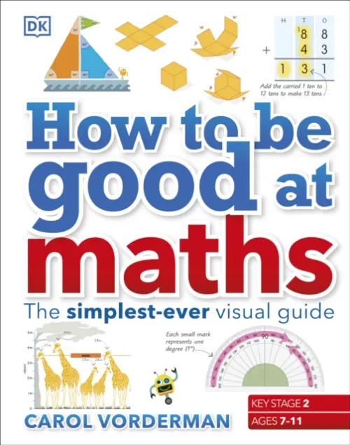 How to be Good at Maths - Vorderman, Carol