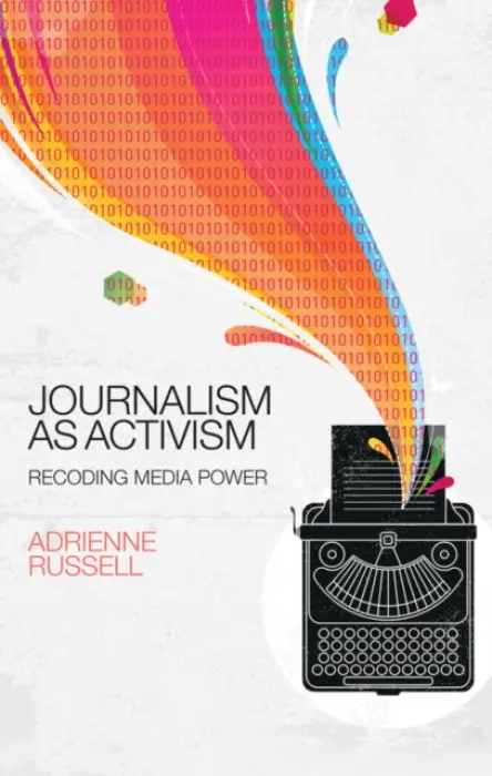 Journalism as Activism - Russell, Adrienne (University of Denver)