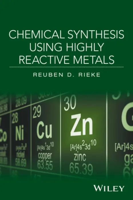 Chemical Synthesis Using Highly Reactive Metals - Rieke, Reuben D.