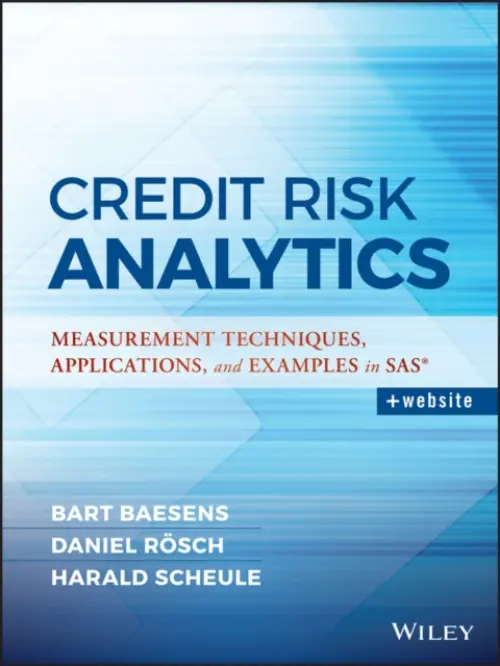 Credit Risk Analytics - Baesens, Bart a Roesch, Daniel a Scheule, Harald