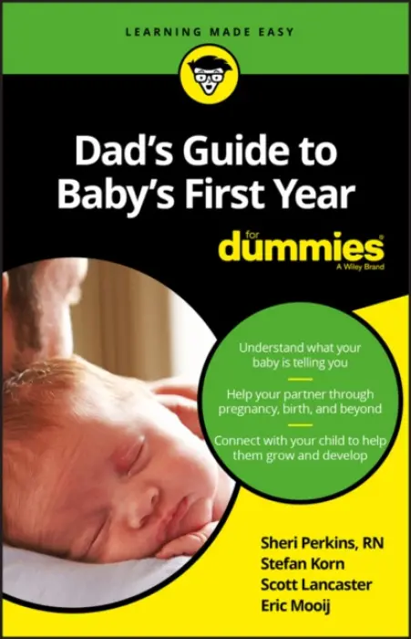 Dad's Guide to Baby's First Year For Dummies - Perkins, Sharon, RN a Korn, Stefan (Managing Director, WebFund Ltd ) a Lancaster, Scott a Mooij, Eric