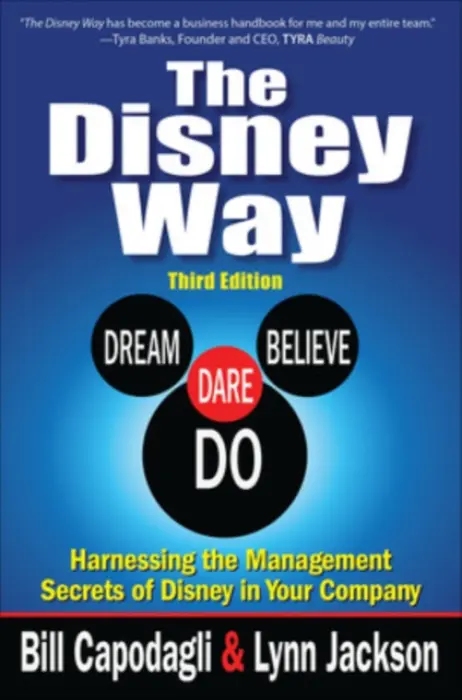 The Disney Way (Harnessing the Management Secrets of Disney in Your Company) - Bill Capodagli, Lynn Jackson