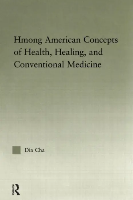 Hmong American Concepts of Health - Cha, Dia