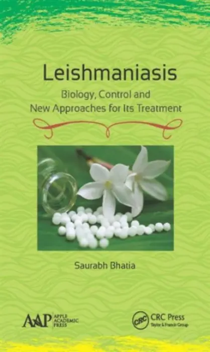 Leishmaniasis - Bhatia, Saurabh (School of Medical and Allied Sciences, GD Goenka University, Gurgaon, Haryana, India) a Goli, Divakar (Acharya  a  B M Reddy College of Pharmacy, Karnataka, India)