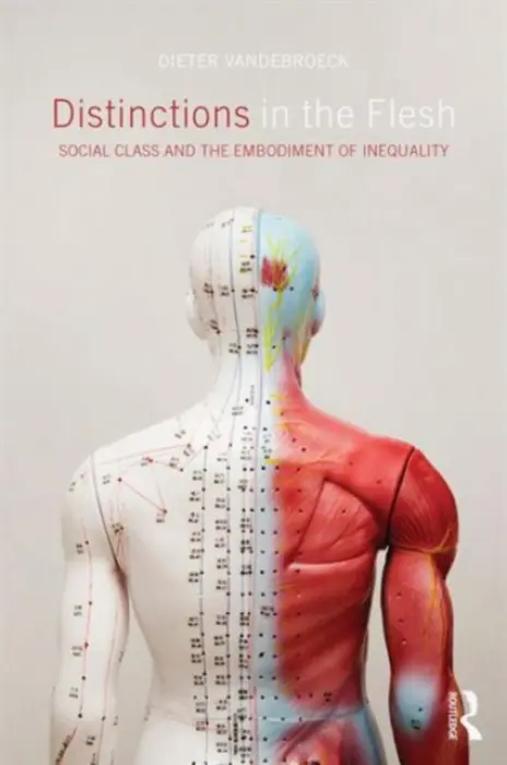 Distinctions in the Flesh - Vandebroeck, Dieter (Free University of Brussels, Belgium)