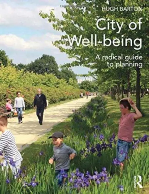 City of Well-being - Barton, Hugh (University of the West of England, UK)