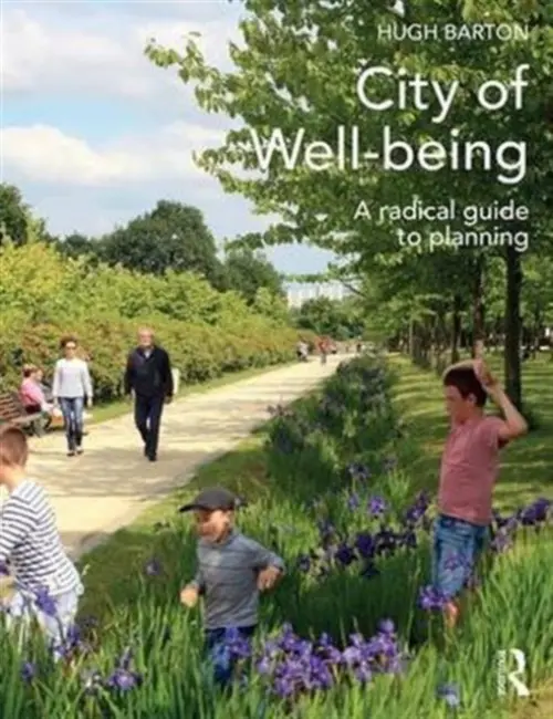 City of Well-being - Barton, Hugh (University of the West of England, UK)
