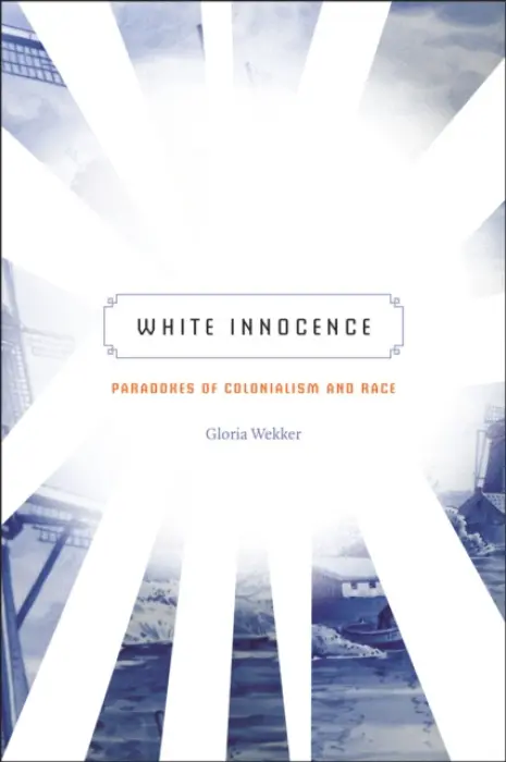 White Innocence - Wekker, Gloria