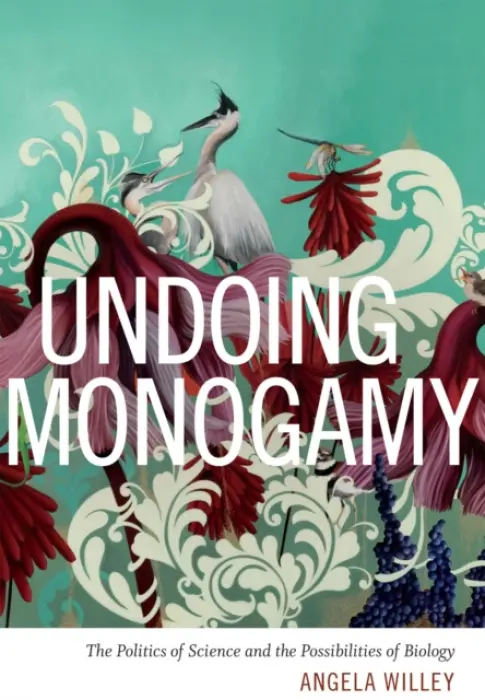 Undoing Monogamy - Willey, Angela