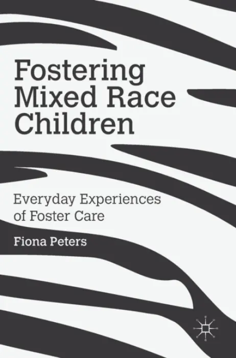 Fostering Mixed Race Children - Peters, Fiona