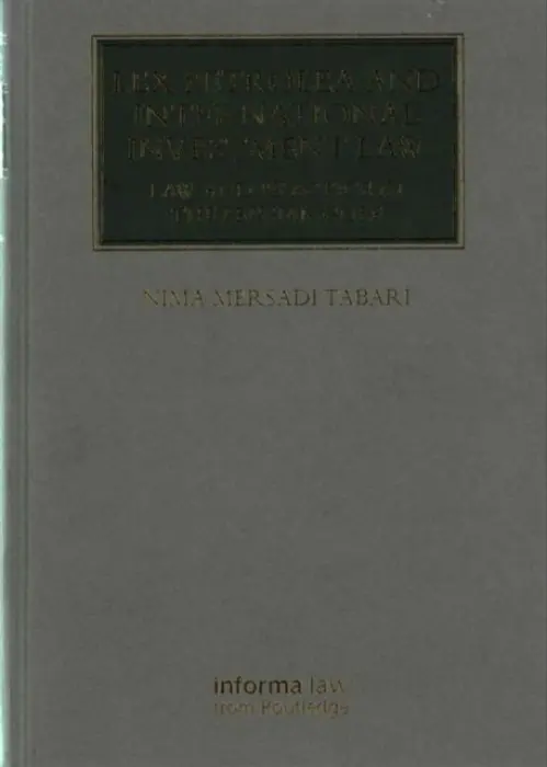 Lex Petrolea and International Investment Law - Tabari, Nima Mersadi