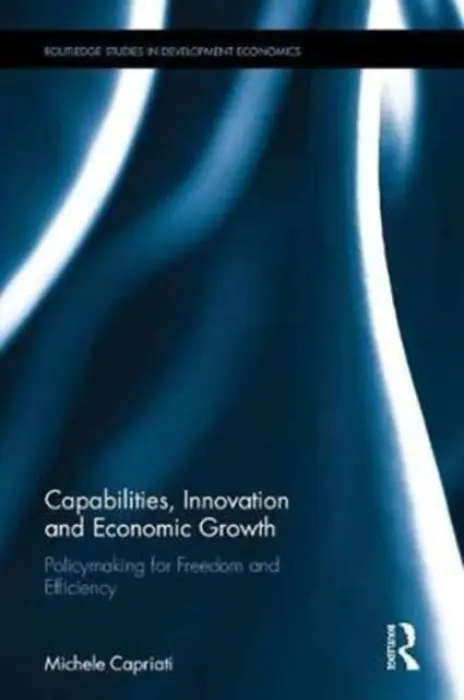 Capabilities, Innovation and Economic Growth - Capriati, Michele (University of Bari, Italy)