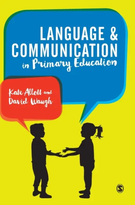 Language and Communication in Primary Schools - Allott, Kate a Waugh, David
