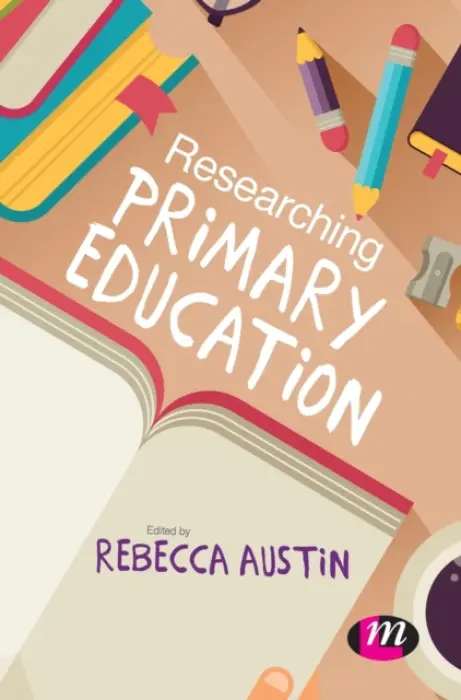 Researching Primary Education - Austin, Rebecca