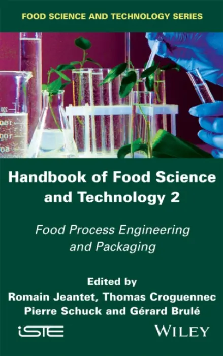 Handbook of Food Science and Technology 2 - Jeantet, Romain (INRA-Agrocampus Ouest, Rennes, France) a Croguennec, Thomas (Agrocampus Ouest, Rennes, France) a Schuck, Pierre (INRA, Rennes, France) a Brule, Gerard (Agrocampus Oues, Rennes, France)