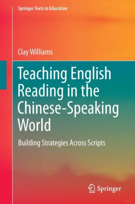 Teaching English Reading in the Chinese-Speaking World - Williams, Clay