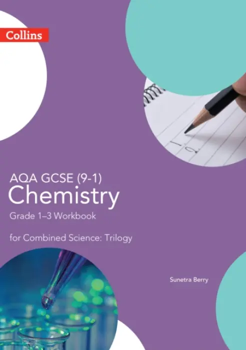 AQA GCSE 9-1 Chemistry for Combined Science Grade 1-3 Workbook - Berry, Sunetra
