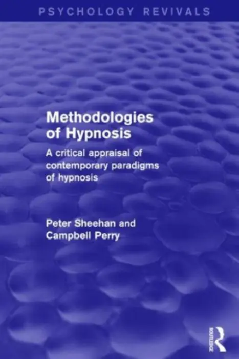 Methodologies of Hypnosis (Psychology Revivals) - Sheehan, Peter (changed to GBP cheque to release payment) a Perry, Campbell