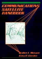 Communications Satellite Handbook - Morgan, Walter L. a Gordon, Gary D.
