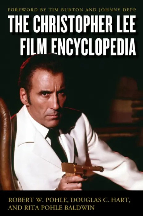 Christopher Lee Film Encyclopedia - Pohle Jr., Robert W. a Hart, Douglas C. a Baldwin, Rita Pohle