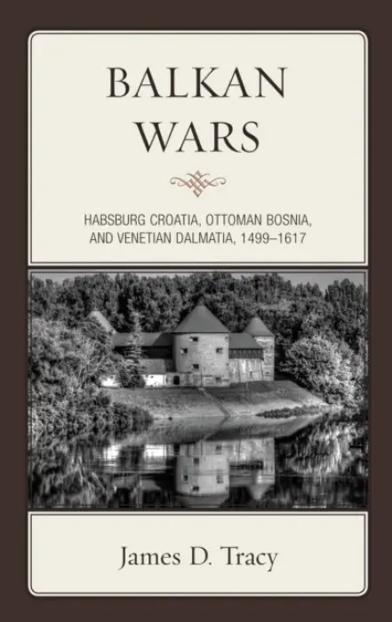 Balkan Wars - Tracy, James D.