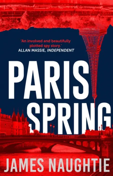 Paris Spring - Naughtie, James