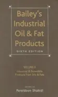 Bailey's Industrial Oil and Fat Products, Industrial and Nonedible Products from Oils and Fats