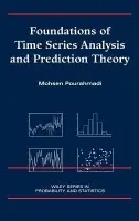 Foundations of Time Series Analysis and Prediction Theory - Pourahmadi, Mohsen (Northern Illinois University)