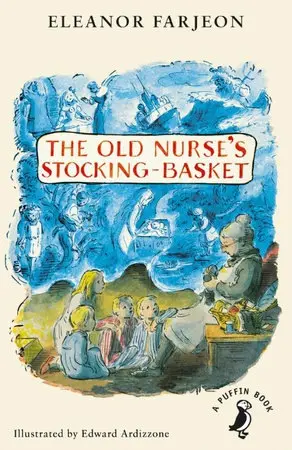 Old Nurse's Stocking-Basket - Farjeon, Eleanor