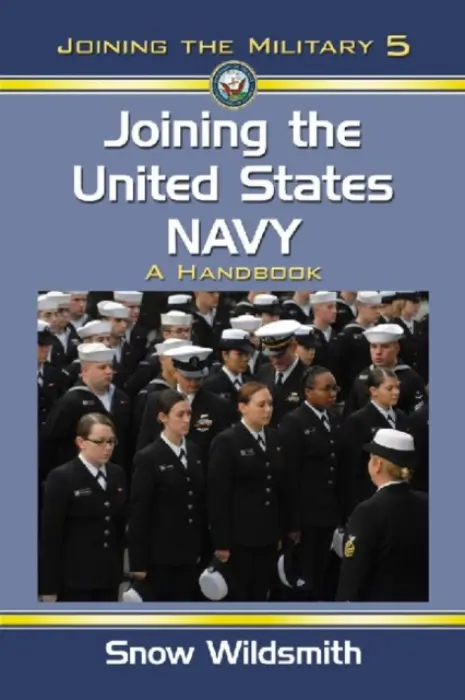 Joining the United States Navy - Wildsmith, Snow