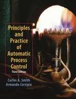 Principles and Practices of Automatic Process Control - Smith, Carlos A. (University of South Florida) a Corripio, Armando B. (Louisiana State University)