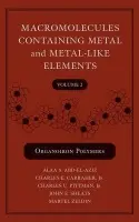 Macromolecules Containing Metal and Metal-Like Elements, Volume 2