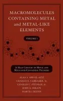 Macromolecules Containing Metal and Metal-Like Elements, Volume 1