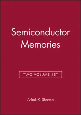 Semiconductor Memories & Advanced Semiconductor Memories, 2 Volume Set - Sharma, Ashok K. (NASA)