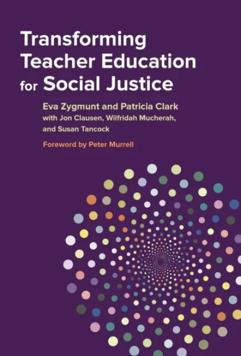 Transforming Teacher Education for Social Justice - Zygmunt, Eva a Clark, Patricia