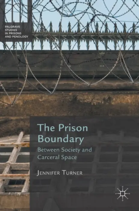 Prison Boundary - Turner, Jennifer