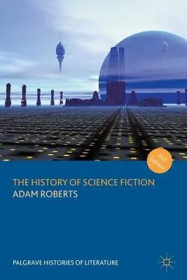 History of Science Fiction - Roberts, Adam