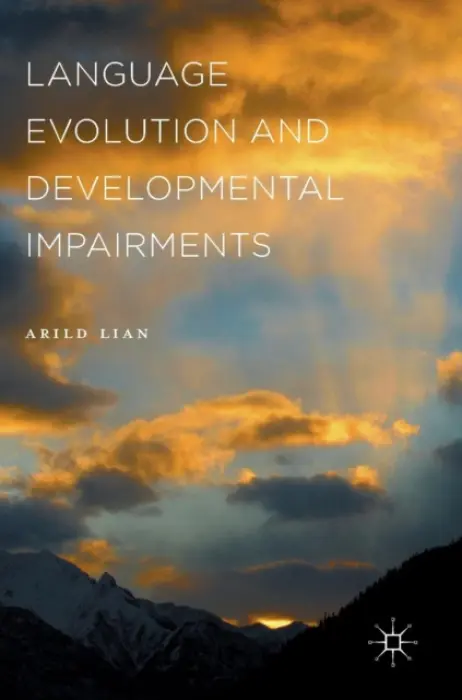 Language Evolution and Developmental Impairments - Lian, Arild