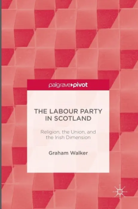 Labour Party in Scotland - Walker, Graham